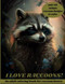 I LOVE RACCOONS! raccoon coloring book for adults Over 40