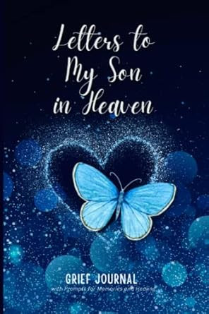 Letters to My Son in Heaven Guided Grief Journal for Coping