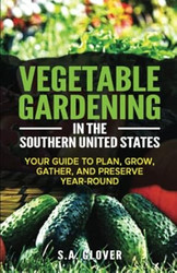 Vegetable Gardening in the Southern United States