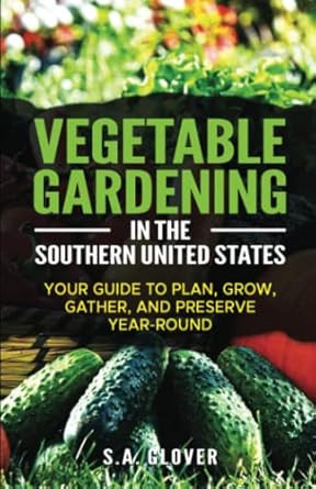 Vegetable Gardening in the Southern United States