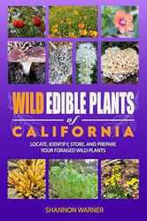Wild Edible Plants of California
