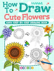 How to Draw Cute Flowers