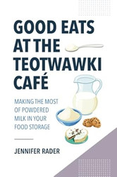 Good Eats at the TEOTWAWKI Cafe