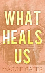 What Heals Us: An Age Gap Romance