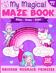 Maze Book for Kids Ages 4-8