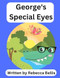 George's Special Eyes