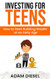 Investing for Teens: How to Start Building Wealth at an Early Age