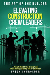 Elevating Construction Crew Leaders