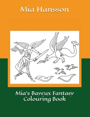 Mia's Bayeux Fantasy Colouring Book