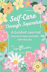 Self-Care Through Separation
