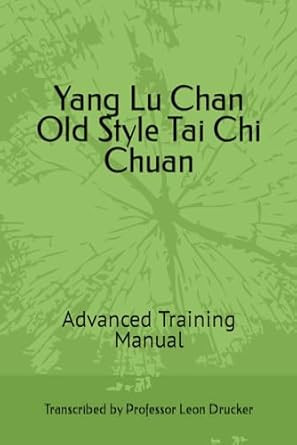 Yang Lu Chan Old Style Tai Chi Chuan