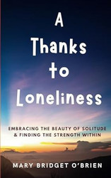 A Thanks to Loneliness