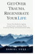 Get over Trauma Regenerate Your Life
