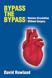 Bypass the Bypass: Restore Circulation Without Surgery