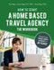How to Start a Home Based Travel Agency