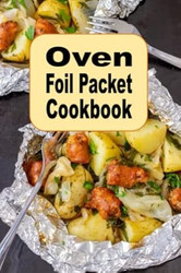 Oven Foil Packet Cookbook
