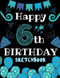 Boy 6th Birthday Sketch book