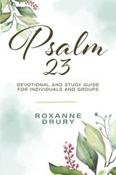 Psalm 23 Devotional and Study Guide for Individuals and Groups