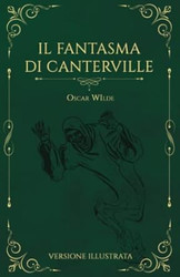 Il Fantasma di Canterville: Versione Illustrata
