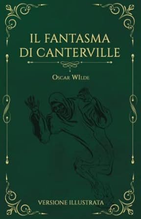 Il Fantasma di Canterville: Versione Illustrata