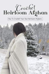 Crochet Heirloom Afghan