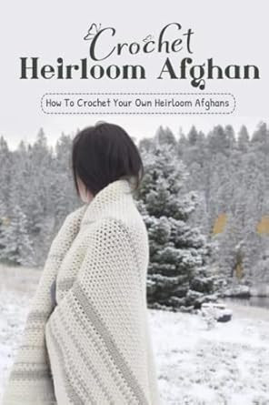 Crochet Heirloom Afghan
