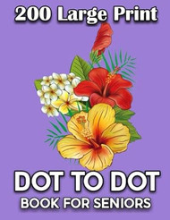 200 Large Print Dot To Dot Book For Seniors