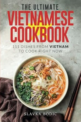 The Ultimate Vietnamese Cookbook