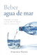 Beber agua de mar