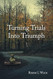 Turning Trials Into Triumph