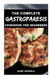 The Complete Gastroparesis Cookbook For Beginners
