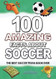 100 Amazing Facts About Soccer