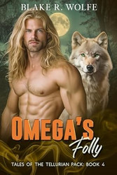Omega's Folly: An M/M Standalone Werewolf Shifter Romance