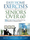 Easy Home Exercises for Seniors Over 60