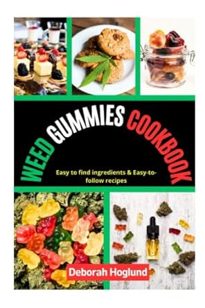 Weed Gummies Cookbook