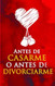 Antes de casarme o antes de divorciarme