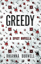 Greedy: A Spicy Novella