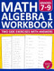 Algebra 1 Workbook for Grades 7-9 Two Side Exercises with Algebra 1 Workbook for Grades 7-9 Two Side Exercises with