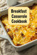 Breakfast Casserole Cookbook
