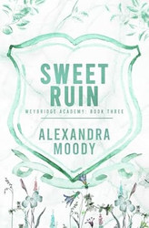 Sweet Ruin (Weybridge Academy)