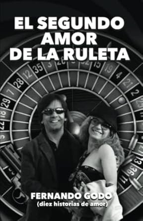 El segundo amor de la ruleta: diez historias de amor