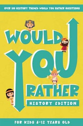 Would You Rather History Edition