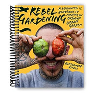 Rebel Gardening