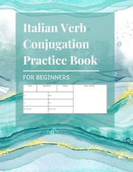 Italian Verb Conjugation Practice Book