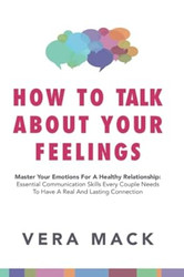 How to Talk About Your Feelings