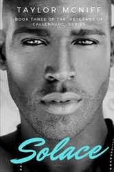Solace: Book Three of the "Veterans of Callenburg" Series