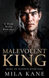 Malevolent King: A Dark Mafia Romance