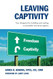 Leaving Captivity: Your Blueprint For Building And Scaling