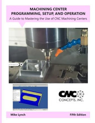 Machining Center Programming Setup and Operation