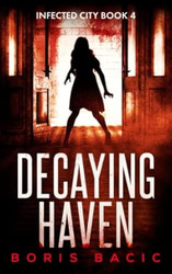 Decaying Haven (Infected City)